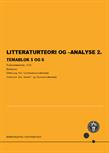 Litteraturteori og -analyse 2. Temablok 5 og 6 FS22